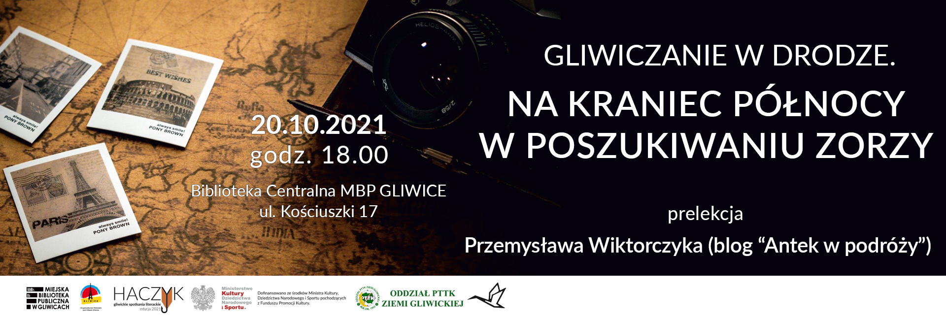 GLIWICZANIE W DRODZE. NA KRANIEC PÓŁNOCY W POSZUKIWANIU ZORZY – spotkanie podróżnicze, 20 października, godz. 18.00