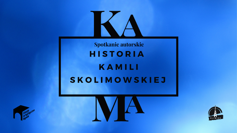 Kama. Historia Kamili Skolimowskie | Spotkanie autorskie