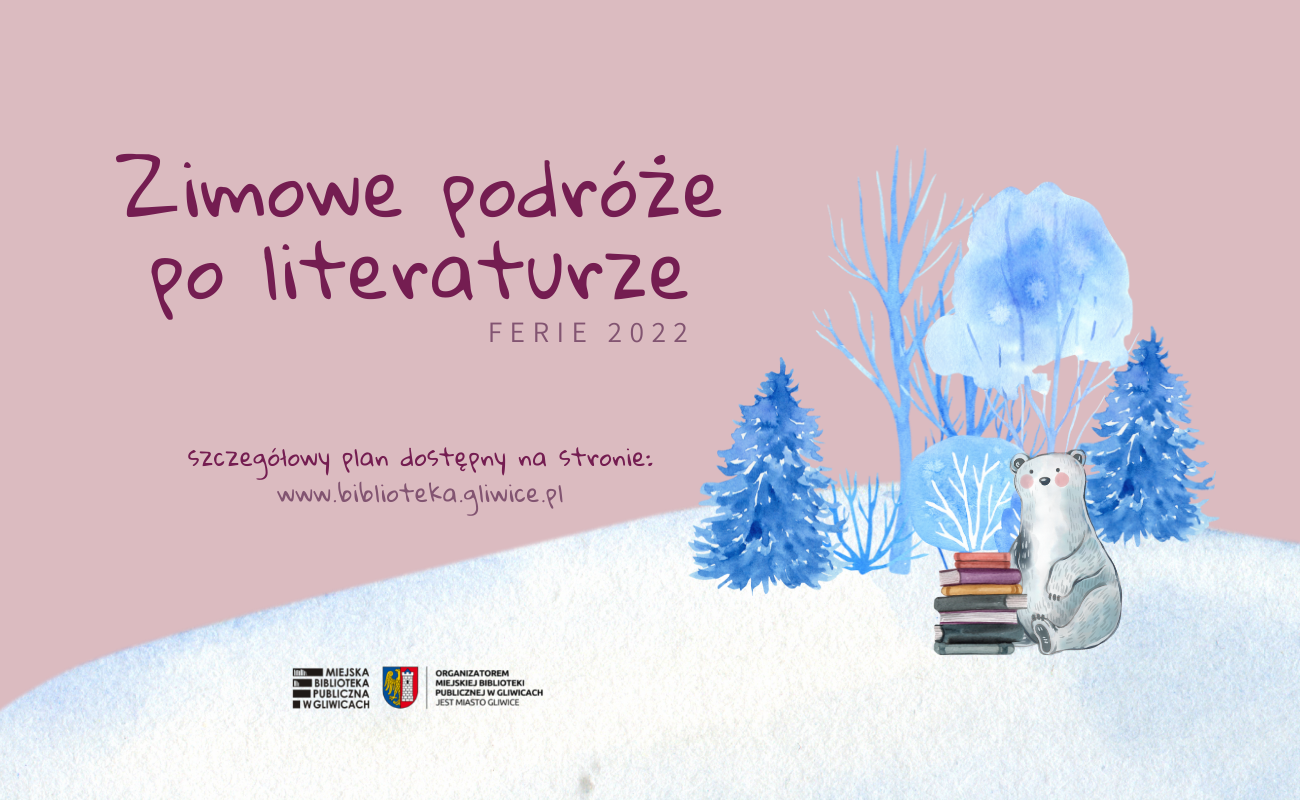 ZIMOWE PODRÓŻE PO LITERATURZE – ferie w Bibliotece!