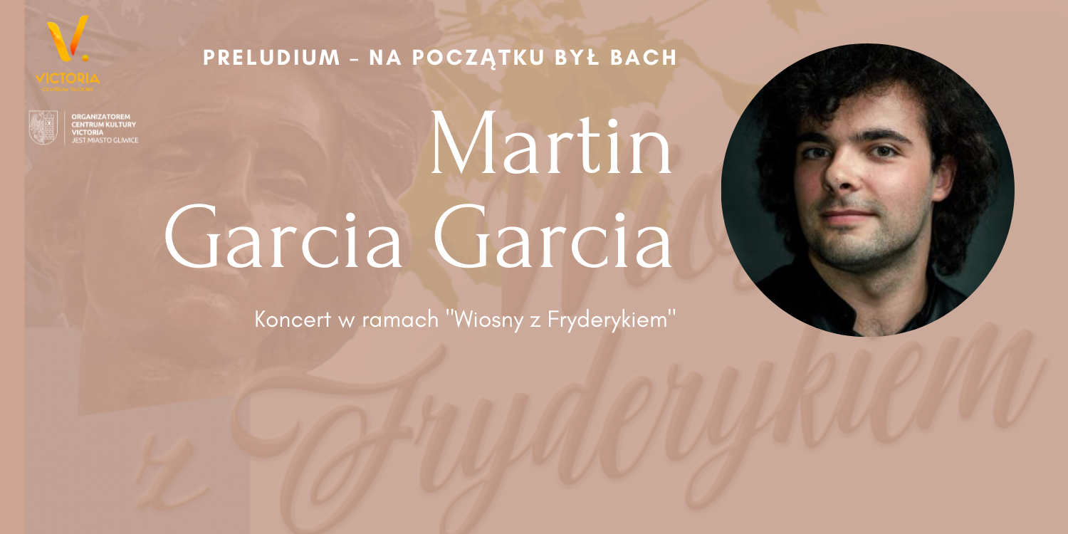 Wiosna z Fryderykiem, Martin Garcia Garcia, 3 kwietnia, godz. 19.30, Palmiarnia Miejska w Gliwicach