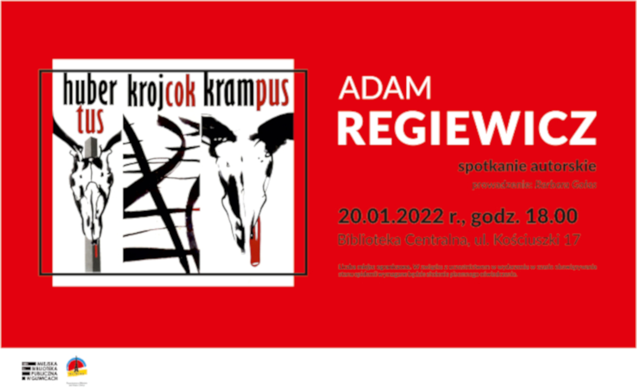 ADAM REGIEWICZ – spotkanie autorskie, Biblioteka Centralna, 20.01.2022, godz. 18:00