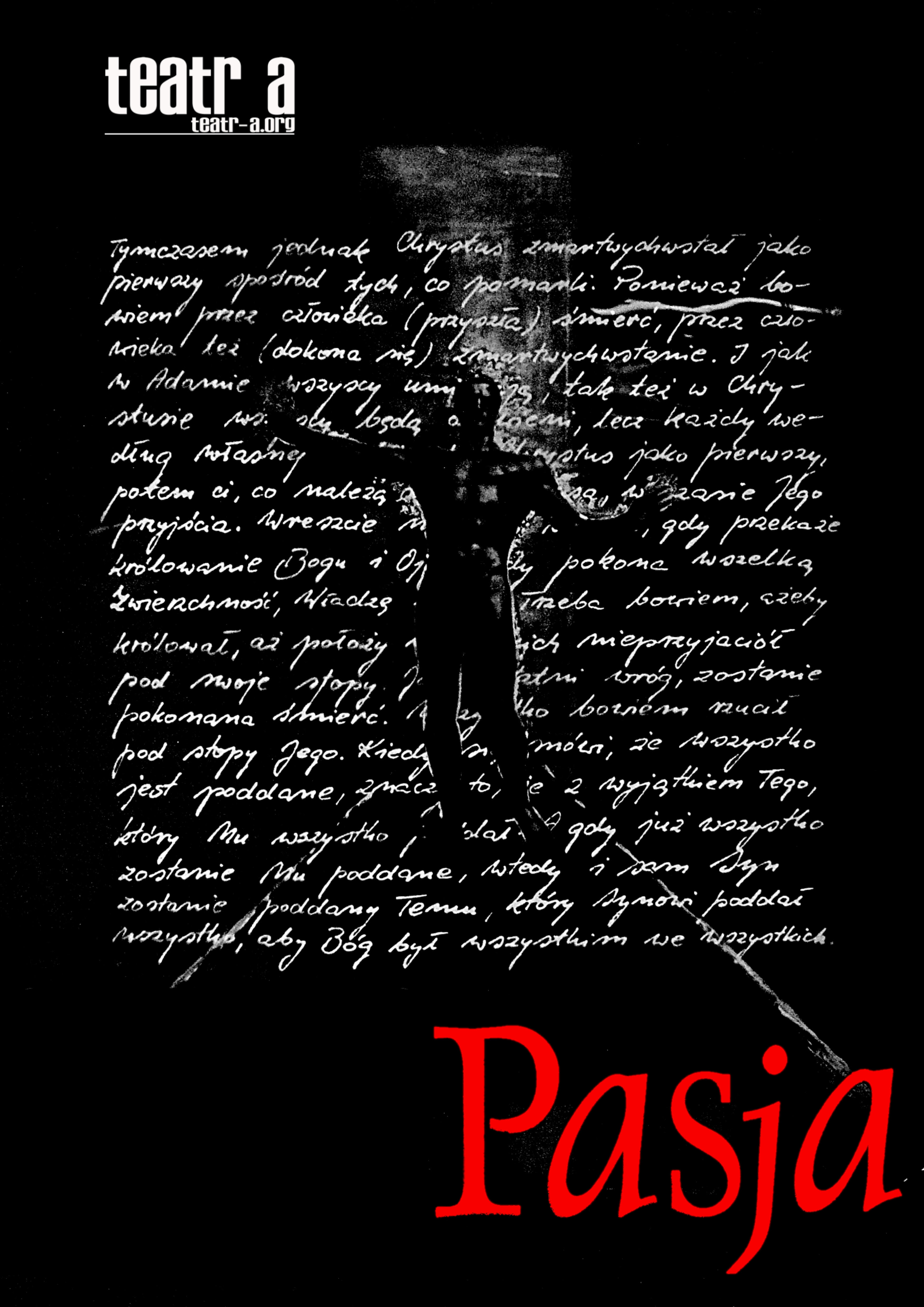 „Pasja” Teatru A;  26.03.2022 r. (sobota), g.19:15; Kościół pw. Chrystusa Króla w Gliwicach; ul.Okrzei 31 Gliwice,Wstęp bezpłatn