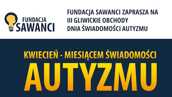 III Gliwickie Obchody Dnia Świadomości Autyzmu - zapraszamy!