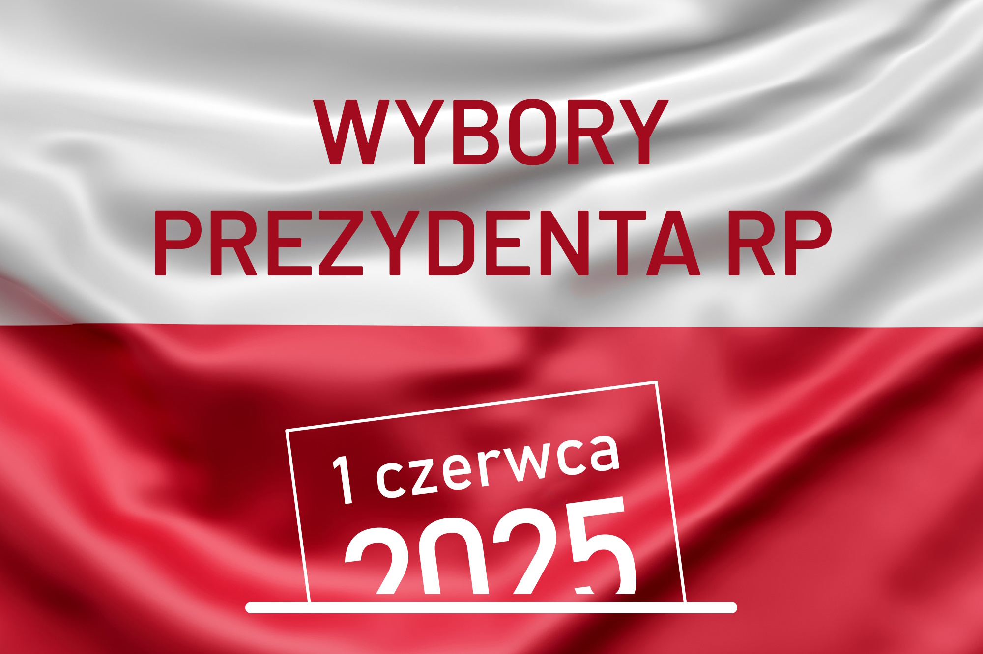 Grafika flaga Polski z napisem Wybory prezydenta 1 czerwca 2025