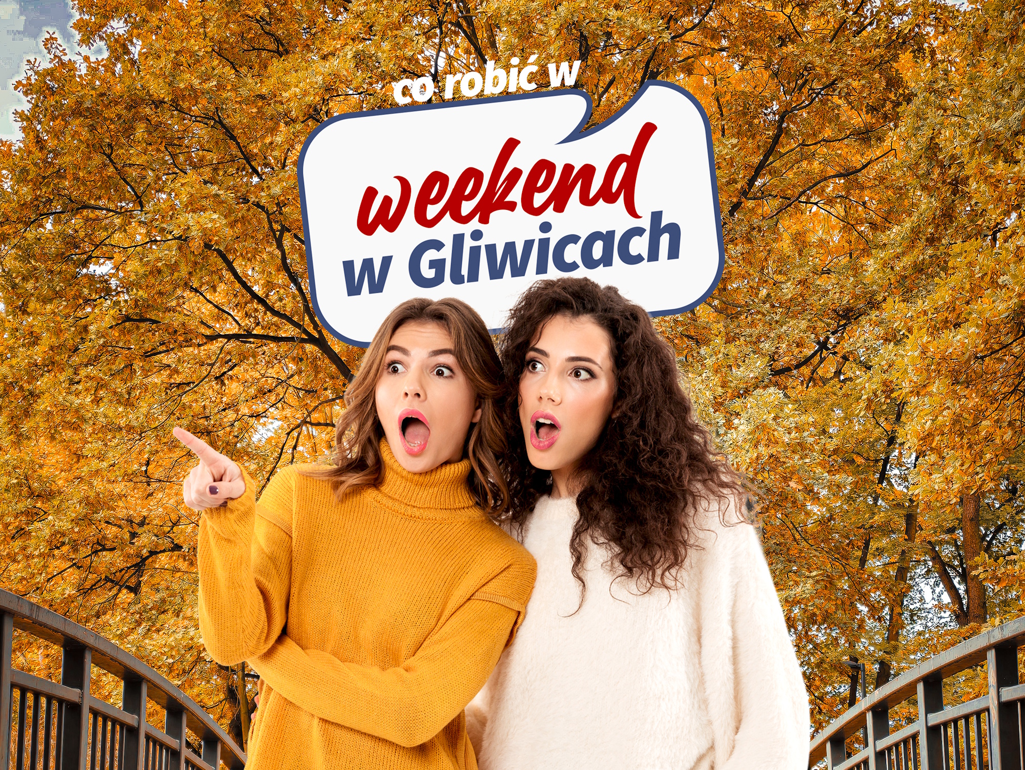 Dwie kobiety, nad nimi napis: Co robić w weekend w Gliwicach