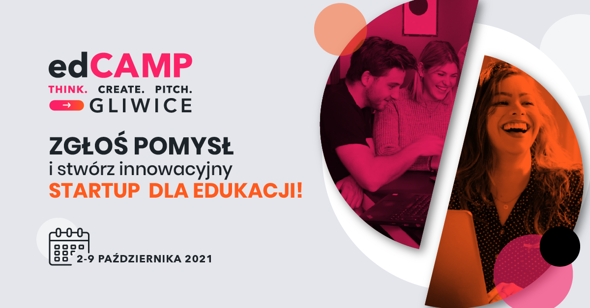 Masz pomysł na szkołę XXI wieku? Weź udział w gliwickiej edycji edCAMP!