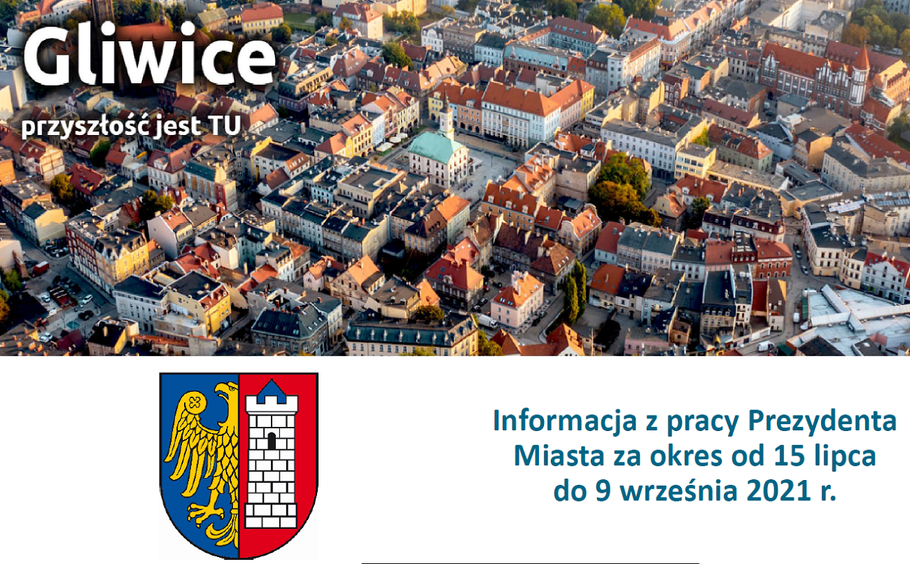 Informacja o pracy Prezydenta Miasta od 15 lipca do 9 września 2021 r.