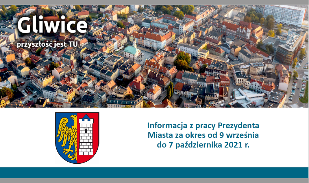 Informacja z pracy Prezydenta Miasta za okres od 9 września do 7 października 2021 r.