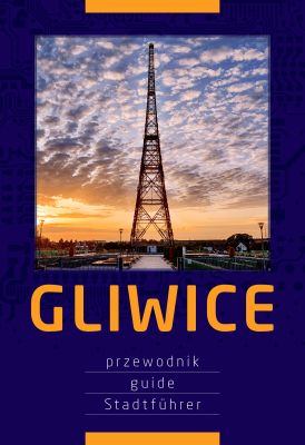 Przewodnik po Gliwicach